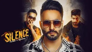 Silence (Official Video) | Tejbir Feat Singga | New Punjabi Song 2019 | Veerhood Records