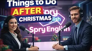 Things To Do After Christmas 🎄 | 🎙️ Spry English Podcast | Learn English