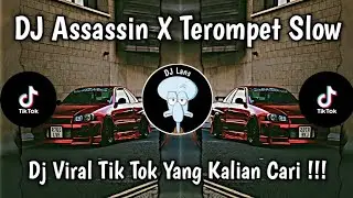 DJ ASSASSIN X TEROMPET SLOW 🎶 || DJ VIRAL TIK TOK TERBARU 2025 YANG KALIAN CARI ‼️
