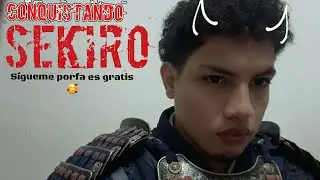 SEGUIMOS CON SEKIRO PARTE FINAL 💥💥💥