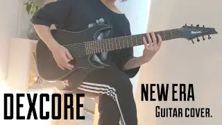 DEXCORE  |  NEW ERA (Guitar cover.)