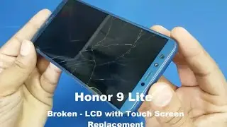 Honor 9 Lite Display Making