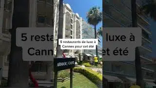 5 restaurants de luxe &agrave; Cannes pour cet &eacute;t&eacute;