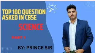 Top 100 question science class 10th for final exam #cbsedelhi #cbse #raghavsir #youtube #prince