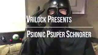 Psionic Psuper Schnorer!
