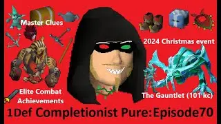 The 1 Def Completionist Pure Episode 70 (Gauntlet, Elite Combat Tier, Master Clues, Christmas 2024)