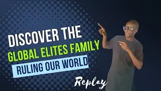 Replay: THE ELITES FAMILY RULING THE GLOBAL WORLD &ndash; THE NEW WORLD ORDER