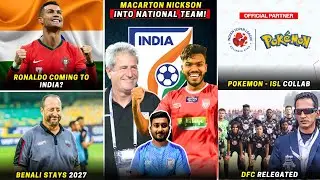 Manolo called up Macarton|Ronaldo coming to India?|ISL-Pokemon collab|Delhi FC Relgated|Benali Stay