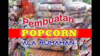PEMBUATAN POPCORN RUMAHAN