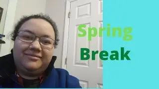 10 Ways to be productive  | Spring break Edition