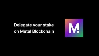 ProtonSwap Bridge and Delegating your stake on Metal Blockchain | $METAL