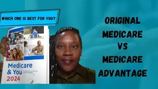 Understanding the Basics of Medicare (Original Medicare vs Medicare Advantage)