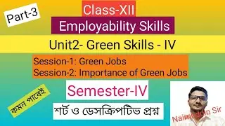Class-12 // Semester-IV // Employability Skills //Part-3// Green Skills - IV