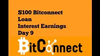 My $100 Bitconnect Loan Interest Earning Day 9