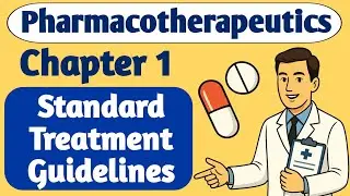 Pharmacotherapeutics Chapter 1 Part 5 | Standard treatment guidelines | Explained in Hindi