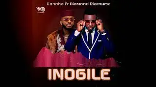DONCHA - INOGILE diamond platnumz