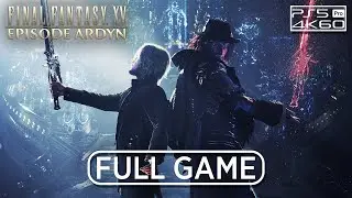 Final Fantasy 15 Episode Ardyn DLC Full Game (4K 60FPS) No Commentary