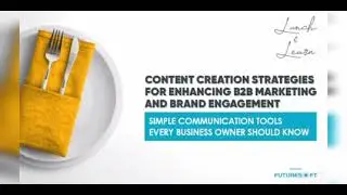 CONTENT CREATION STRATEGIES FOR ENHANCING B2B MARKETING & BRAND ENGAGEMENT || FUTURESOFT | MARKETING