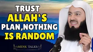 Why Everything Happens for a Reason &mdash; Allah&rsquo;s Plan is Always Perfect｜ Mufti Menk