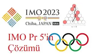 2023 IMO (Uluslararası Matematik Olimpiyatı) Pr 5'in Çözümü