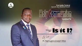 🔴Live: Sabbath Worship | Holy communion Sabbath | with Pastor. Namugera Joseph Wise