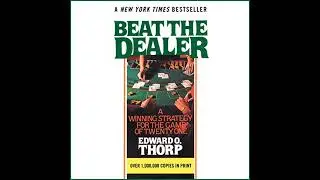 Beat the Dealer: A Winning Strategy for the Game of Twenty-One by Edward O. Thorp | Full Audiobook