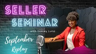 Virtual Home Seller Seminar: 4 Things You Need To Know BEFORE You Sell | September 2022 Replay