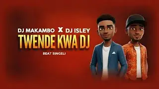 DJ Makambo Classic Ft. DJ Isley - Twende Kwa DJ Beat Singeli Version (Official Music Audio)