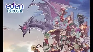.+Eden Eternal Gameplay+.