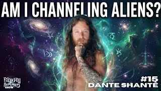 Ep 15 | Dante Shant&ecirc; | Live Channeling, Complexity & Consciousness