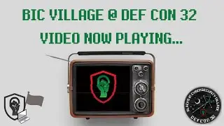 BIC @ DEFCON 32 Recap Video & Documentary