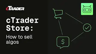cTrader Store: How to sell algos