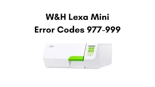 New W&H Lexa Mini Error Codes 977-999