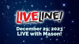 Liveline with Mason | Full Show Scope - 12/29/23