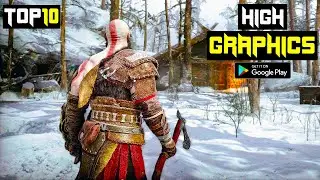 Top 10 New HIGH GRAPHIC Games For Android | Console Quality Games For Mobile