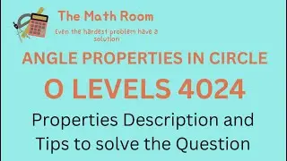 O Levels Math 4024. Angle Properties in a Circle (Part 1)