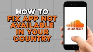 Как исправить ошибку &laquo;SoundCloud недоступен в вашей стране&raquo; (самый простой способ)
