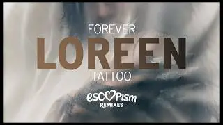 Loreen - Forever x Tattoo (ESCapism Remix)