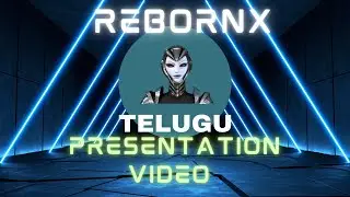 REBORNX PRESENTATION VIDEO LANGUAGE TELUGU
