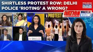 Row Over Shirtless Protest: Rahul's 'Babbar Sher' Arrested; Delhi Police 'Rioting' A Wrong? WATCH