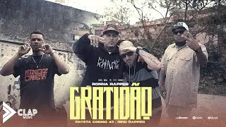 RONNA RAPPER - Gratidão Ft : Pateta Código 43 , Nino Rapper ( Video Oficial )