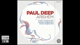Paul Deep - Ashema | Techno Station