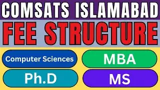 Comsats Islamabad Fee Structure 2024 for Computer Sciences, MBA Program, MS Program, PHD Program etc
