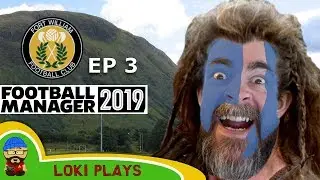 FM19 Fort William FC - The Challenge EP3 - Football Manager 2019