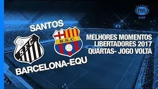 Melhores Momentos - Santos 0 x 1 Barcelona-EQU - Libertadores - 20/09/2017