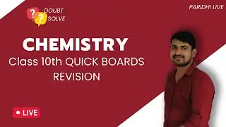 DAY 03 CHEMISTRY LIVE CLASS 10 - QUICKBOARDS REVISION 2024 PARIDHI LIVE