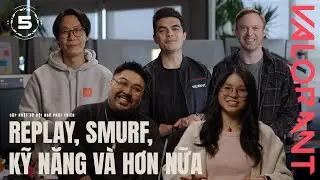 Replay, Smurf, Kỹ Năng V&agrave; Hơn Nữa // Cập Nhật Từ Đội Ngũ Ph&aacute;t Triển - VALORANT