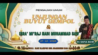 LIVE PENGAJIAN UMUM & ISRA' MI'RAJ NABI MUHAMMAD SAW UNJUNGAN BUYUT GEMPOL DS. TEGALMULYA