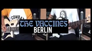 The Vaccines - Berlin *Combat Sports Bonus Track* cover (Bass + Freddie Cowan Farida guitar)