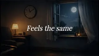 Feels the same